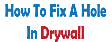 How to Fix a Hole in Drywall - Fixing Holes in Drywall